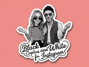 Black and White Captions for Instagram