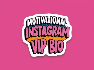 Inspiring Motivational Instagram VIP Bio