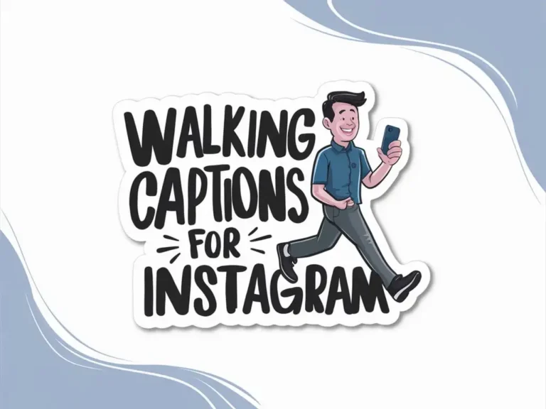 Walking Captions for Instagram: Adventure in Each Step