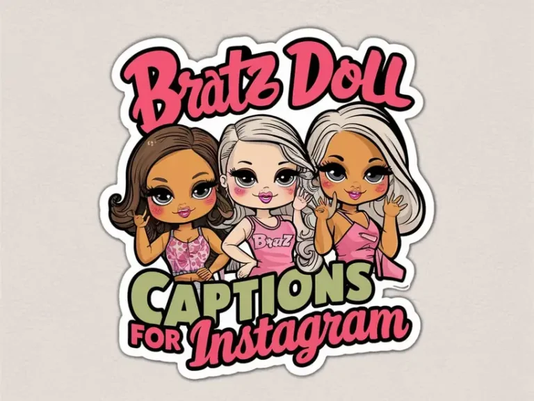 Bratz Doll Captions For Instagram