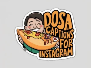 Dosa Captions for Instagram