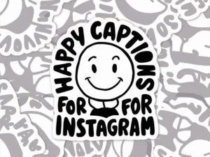 Happy Captions For Instagram