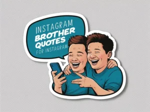 Instagram Brother Quotes for Instagram