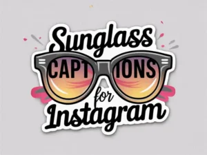 Stylish Sunglass Captions For Instagram