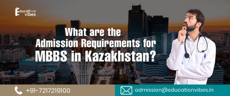 What are the  Admission Requirements for  MBBS in Kazakhstan?